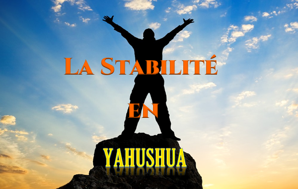 La stabilite en yahushua