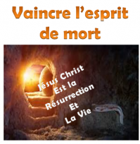 Vaincre l esprit de mort