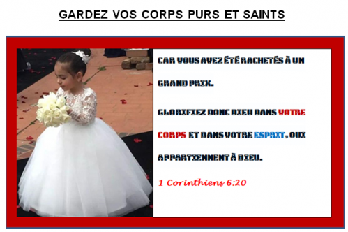 Gardez vos corps purs et saints